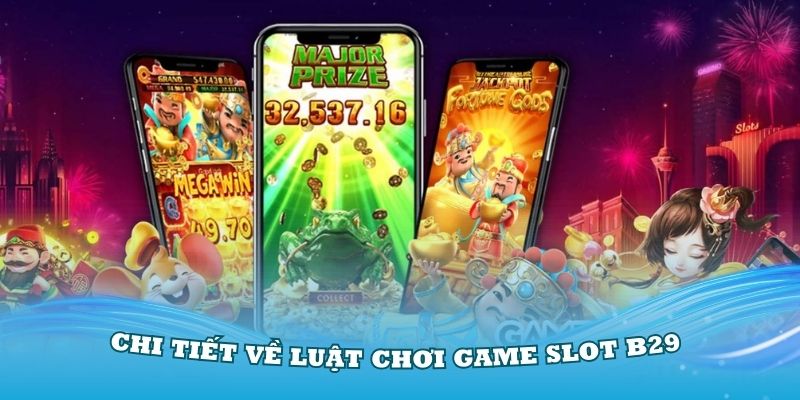 luat-choi-game-slot-b29